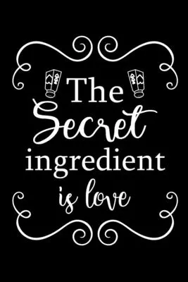 Tajnou prísadou je láska - The Secret Ingredient is Love
