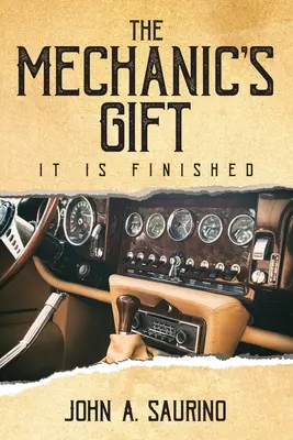 Mechanický dar: Je hotovo - The Mechanic's Gift: It Is Finished