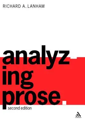 Analýza prózy: Druhé vydanie - Analyzing Prose: Second Edition