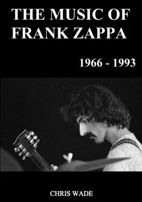 Hudba Franka Zappu 1966 - 1993 - The Music of Frank Zappa 1966 - 1993