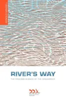 Cesta rieky: Procesná veda o snovom tele - River's Way: The Process Science of the Dreambody