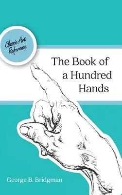 Kniha sto rúk (Dover Anatomy for Artists) - The Book of a Hundred Hands (Dover Anatomy for Artists)