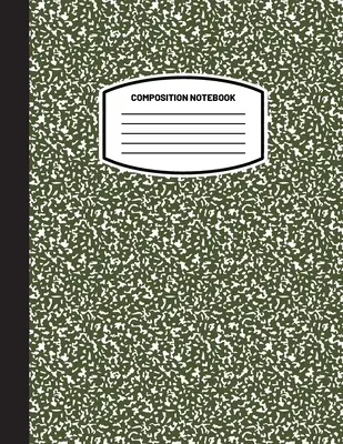 Klasický kompozičný zošit: (8,5x11) Wide Ruled Lined Paper Notebook Journal (Olive Green) (Zošit pre deti, dospievajúcich, študentov, dospelých) Späť na sc - Classic Composition Notebook: (8.5x11) Wide Ruled Lined Paper Notebook Journal (Olive Green) (Notebook for Kids, Teens, Students, Adults) Back to Sc