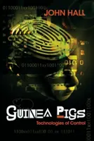 Morčatá: Technológie kontroly - Guinea Pigs: Technologies of Control