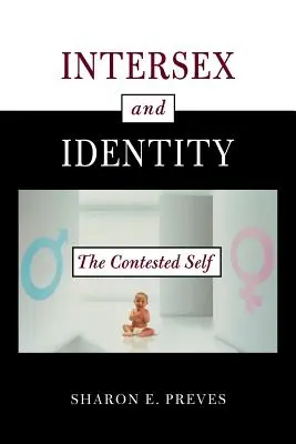 Intersex a identita: Sporné ja - Intersex and Identity: The Contested Self