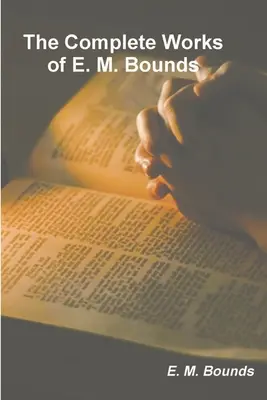 Kompletné dielo E. M. Bounda - The Complete Works of E. M. Bounds