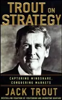 Jack Trout o stratégii - Jack Trout on Strategy