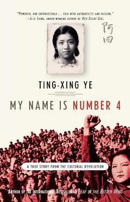 Moje meno je číslo 4: Pravdivý príbeh z obdobia kultúrnej revolúcie - My Name Is Number 4: A True Story from the Cultural Revolution
