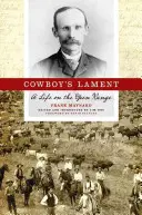 Kovbojov nárek: Život na otvorenom priestranstve - Cowboy's Lament: A Life on the Open Range