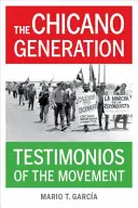 Chicano Generation: Svedectvá hnutia - The Chicano Generation: Testimonios of the Movement
