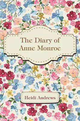 Denník Anny Monroeovej - The Diary of Anne Monroe
