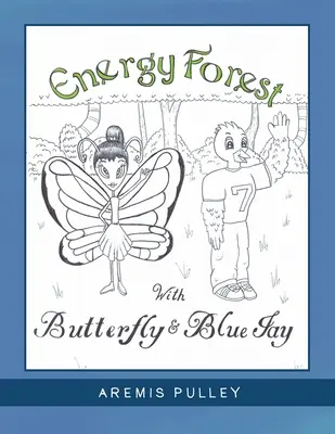 Energetický les: S motýľom a modráčikom - Energy Forest: With Butterfly and Bluejay