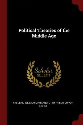 Politické teórie stredoveku - Political Theories of the Middle Age