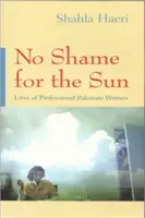 Žiadna hanba pre slnko: Život profesionálnych pakistanských žien - No Shame for the Sun: Lives of Professional Pakistani Women