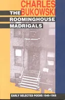 The Roominghouse Madrigals: Rané vybrané básne 1946-1966 - The Roominghouse Madrigals: Early Selected Poems 1946-1966