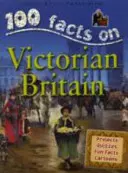 100 faktov - Viktoriánska Británia - 100 Facts - Victorian Britain