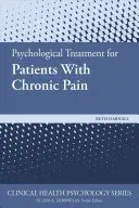 Psychologická liečba pacientov s chronickou bolesťou - Psychological Treatment for Patients with Chronic Pain