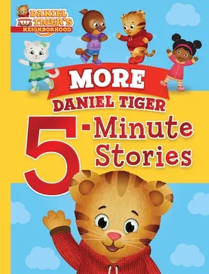 Ďalšie päťminútové príbehy Daniela Tigra - More Daniel Tiger 5-Minute Stories