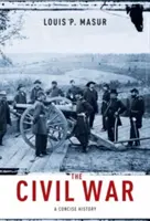 Občianska vojna: stručné dejiny - The Civil War: A Concise History