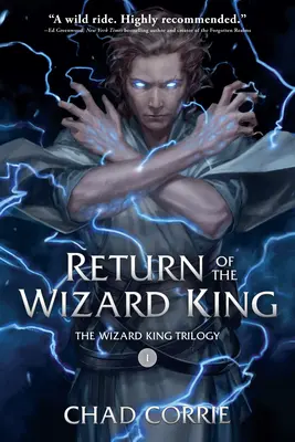 Návrat kráľa čarodejníkov: Trilógia o čarodejníckom kráľovi, kniha prvá - Return of the Wizard King: The Wizard King Trilogy Book One