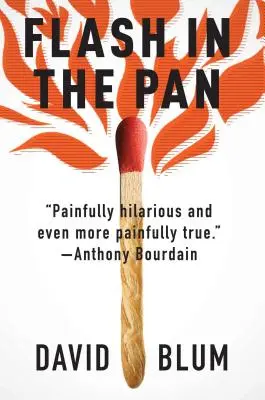 Záblesk v panvici: Život a smrť americkej reštaurácie - Flash in the Pan: Life and Death of an American Restaurant