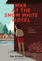 Vojna v moteli Snehulienka a iné príbehy - War at the Snow White Motel and Other Stories