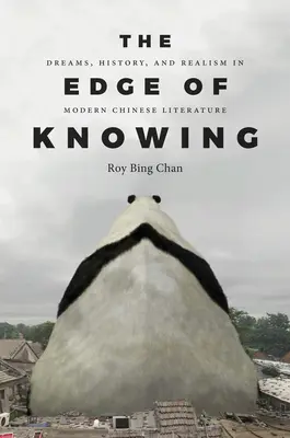 Hrana poznania: Sny, história a realizmus v modernej čínskej literatúre - The Edge of Knowing: Dreams, History, and Realism in Modern Chinese Literature