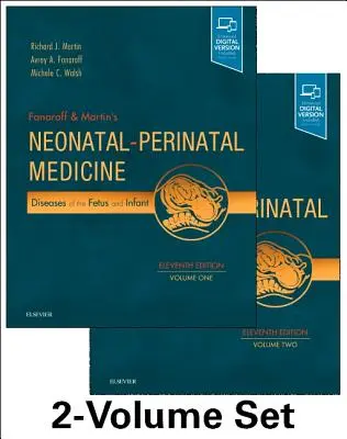 Fanaroff and Martin's Neonatal-Perinatal Medicine, 2-Volume Set: Diseases of the fetus and infant - Fanaroff and Martin's Neonatal-Perinatal Medicine, 2-Volume Set: Diseases of the Fetus and Infant