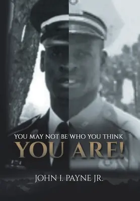 Možno nie ste tým, za koho sa považujete! - You May Not Be Who You Think You Are!
