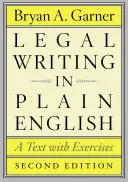 Právnické písanie v zrozumiteľnej angličtine: Text s cvičeniami - Legal Writing in Plain English: A Text with Exercises