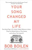 Tvoja pieseň mi zmenila život: Od Jimmyho Pagea po St. Vincenta, od Smokeyho Robinsona po Hoziera, tridsaťpäť obľúbených umelcov o ich ceste a hudbe - Your Song Changed My Life: From Jimmy Page to St. Vincent, Smokey Robinson to Hozier, Thirty-Five Beloved Artists on Their Journey and the Music