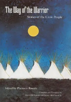 Cesta bojovníka: Príbehy vraních ľudí - The Way of the Warrior: Stories of the Crow People