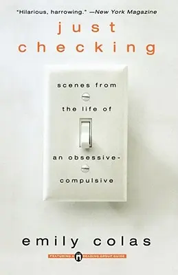 Práve kontrolujeme: Scény zo života obsedantne kompulzívneho človeka - Just Checking: Scenes from the Life of an Obsessive-Compulsive