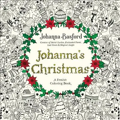 Johanine Vianoce: Sviatočné maľovanky pre dospelých - Johanna's Christmas: A Festive Coloring Book for Adults