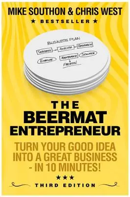 Beermat Entrepreneur - Premeňte svoj dobrý nápad na skvelý podnik - Beermat Entrepreneur - Turn Your good idea into a great business
