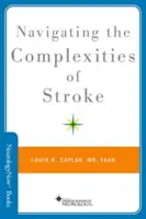 Navigácia v zložitých problémoch cievnej mozgovej príhody - Navigating the Complexities of Stroke
