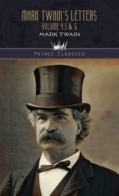 Listy Marka Twaina, zväzok 4,5 a 6 - Mark Twain's Letters Volume 4,5 & 6