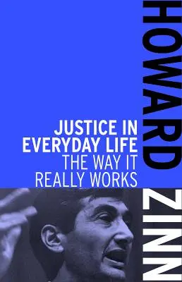 Spravodlivosť v každodennom živote: Znovu a znovu: Životná spravodlivosť: Ako to naozaj funguje - Justice in Everyday Life: The Way It Really Works