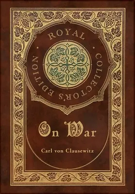 O vojne (Kráľovské zberateľské vydanie) (s poznámkami) (tvrdá laminovaná väzba s obalom) - On War (Royal Collector's Edition) (Annotated) (Case Laminate Hardcover with Jacket)