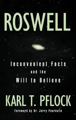 Roswell: Nepohodlné fakty a vôľa - Roswell: Inconvenient Facts and the Will