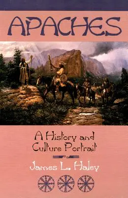 Apači: Apači: dejiny a kultúrny portrét - The Apaches: A History and Culture Portrait