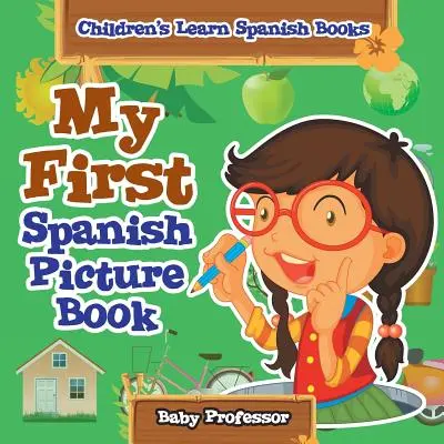 Moja prvá španielska obrázková kniha - Detské knihy na výučbu španielčiny - My First Spanish Picture Book - Children's Learn Spanish Books