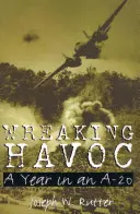 Spúšťanie chaosu: Rok v A-20 - Wreaking Havoc: A Year in an A-20