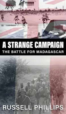 Podivná kampaň: Bitka o Madagaskar - A Strange Campaign: The Battle for Madagascar