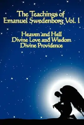Učenie Emanuela Swedenborga I. zväzok - The Teachings of Emanuel Swedenborg Vol I