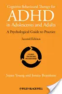 Kognitívno-behaviorálna terapia ADHD u dospievajúcich a dospelých: Psychologická príručka pre prax - Cognitive-Behavioural Therapy for ADHD in Adolescents and Adults: A Psychological Guide to Practice