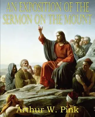 Výklad kázania na vrchu - An Exposition of the Sermon on the Mount