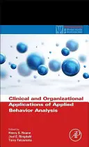 Klinické a organizačné aplikácie aplikovanej analýzy správania - Clinical and Organizational Applications of Applied Behavior Analysis