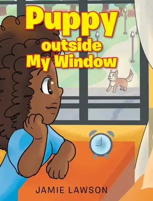 Šteňa za mojím oknom - Puppy outside My Window
