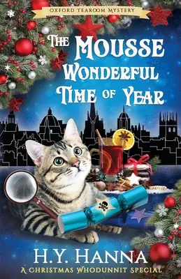 Plesnivé nádherné ročné obdobie: Záhady oxfordskej čajovne - kniha 10 - The Mousse Wonderful Time of Year: The Oxford Tearoom Mysteries - Book 10
